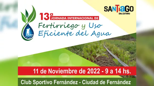 Preparan las 13ª jornadas de fertirriego y uso eficiente del agua (encuentro internacional en Fernández)